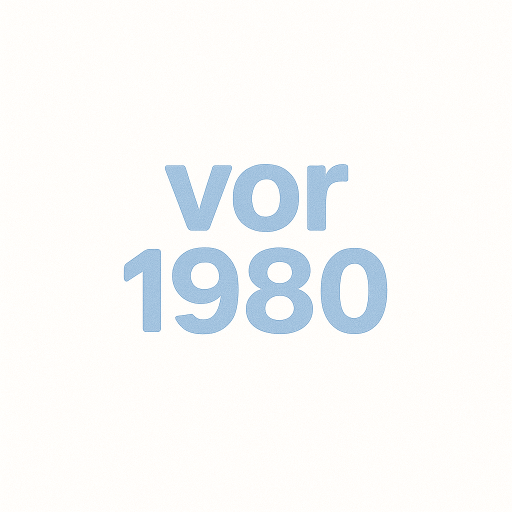 Vor 1980